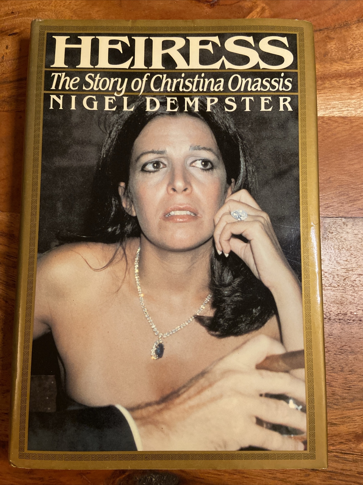 1989 Heiress The Story Of Christina Onassis by Nigel Dempster 1st Edition HCDJ