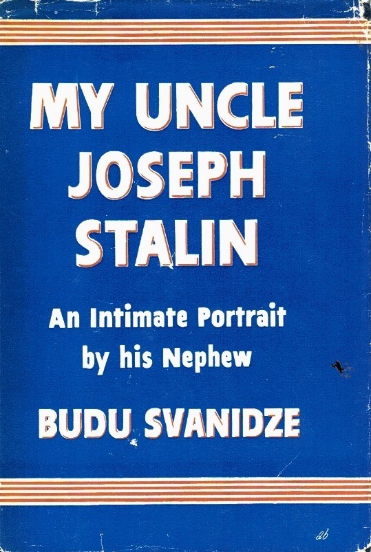 My Uncle Joseph Stalin by Svanidze, Budu 1953 Hardcover
