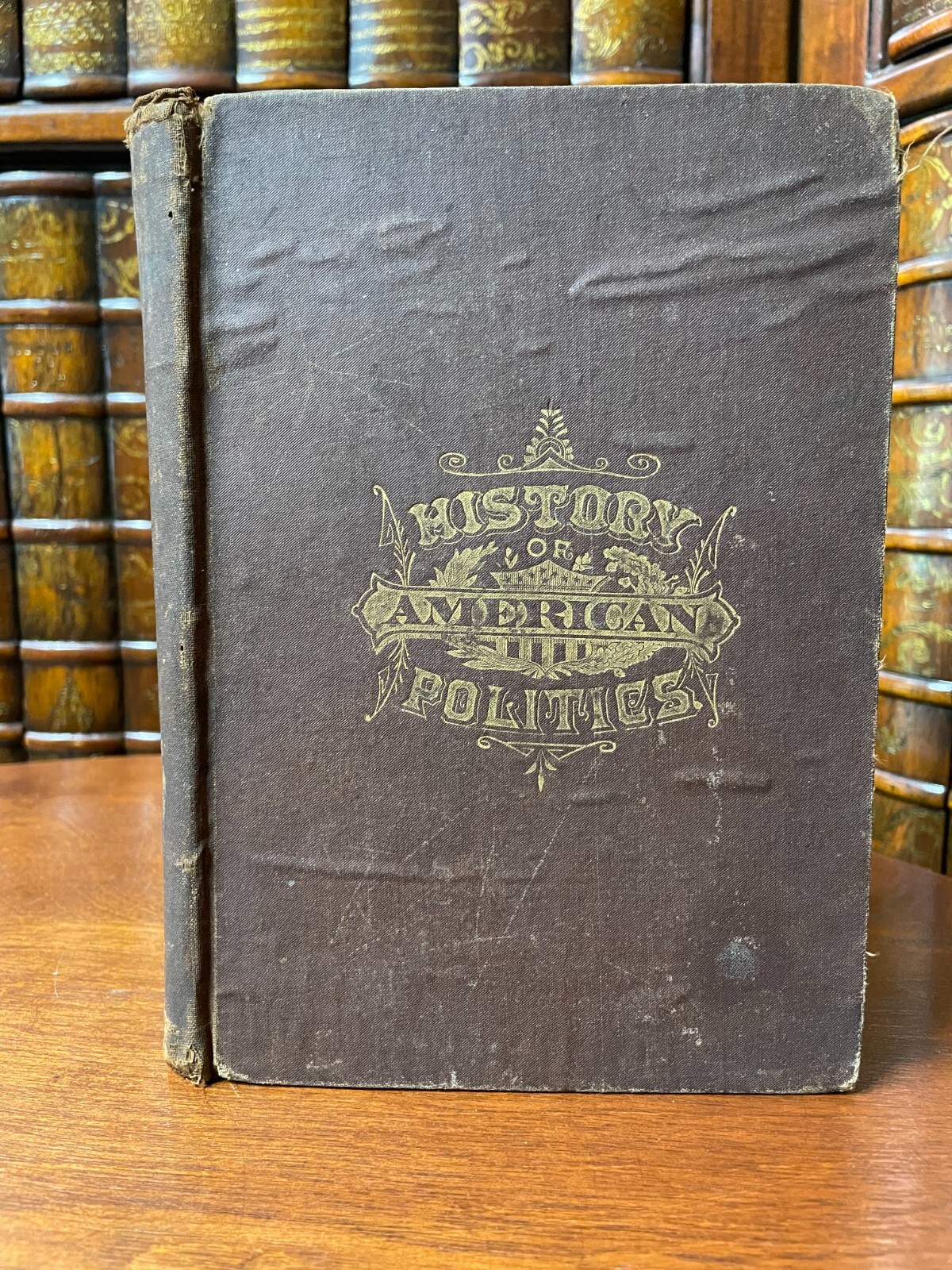 History of American Politics, Walter R Houghton, 1882 Printing, Hardcover
