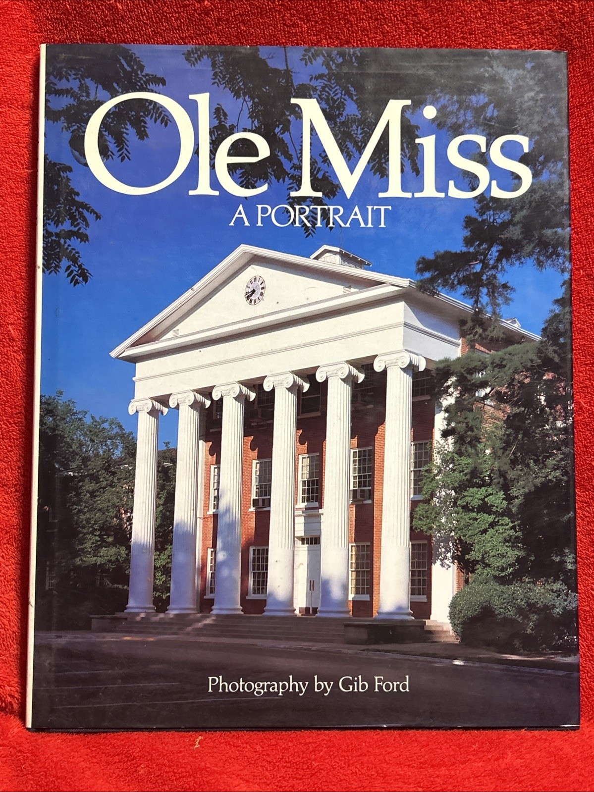 Ole Miss A Portrait By Gib Ford RARE Out Of Print 1986 FIRST EDITION
