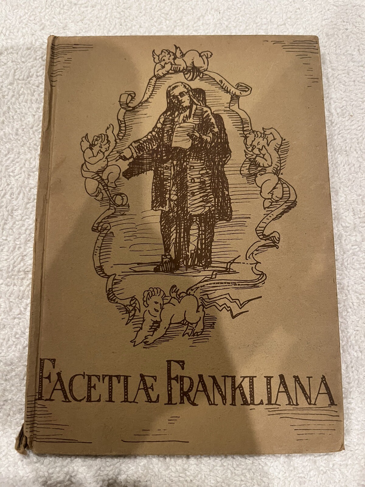 FACETIAE FRANKLIANA – BENJAMIN FRANKLIN ON MARRIAGE by Franklin, Benjamin 1930