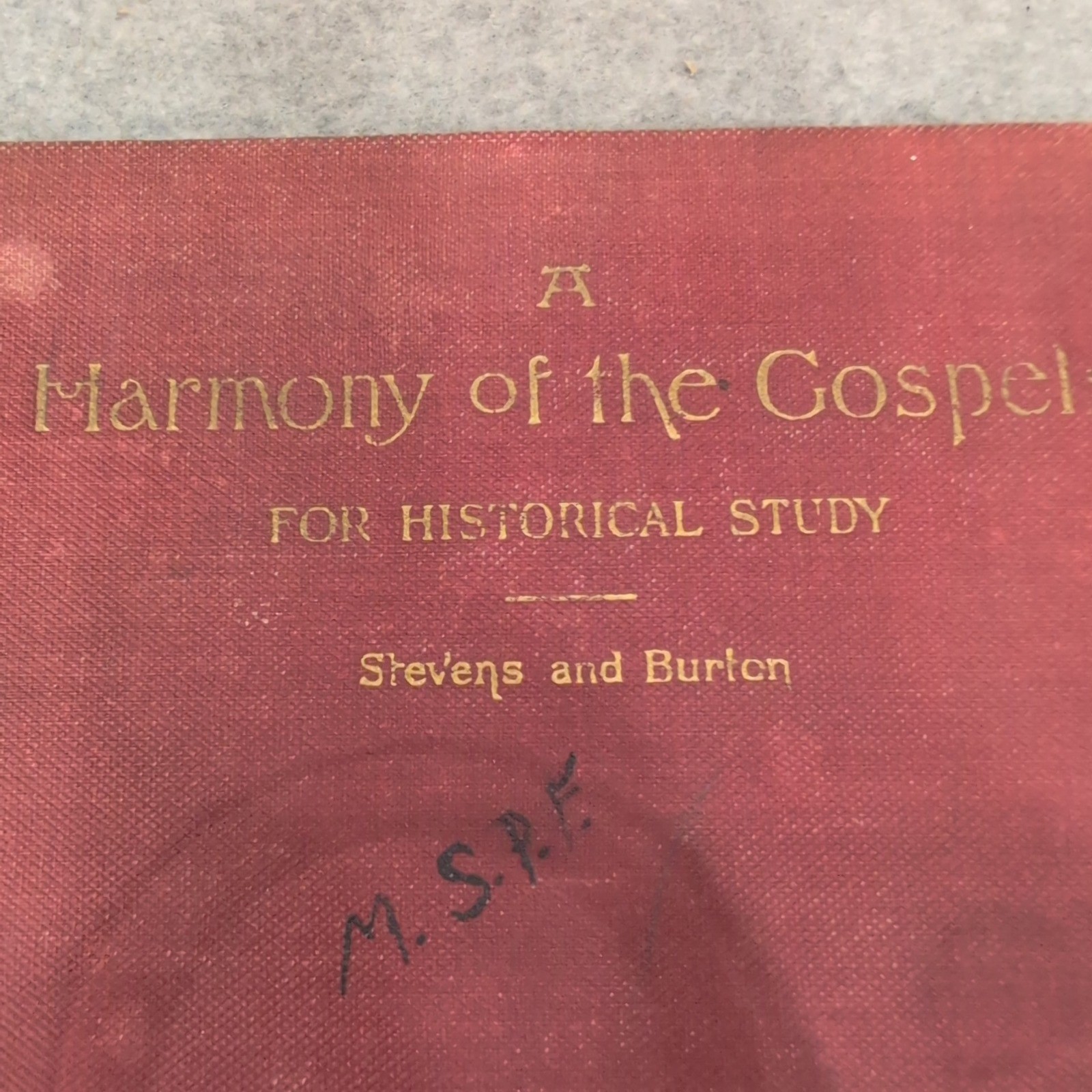 A Harmony of the Gospels for Historical Study Stevens Burton 1932 Scribner’s
