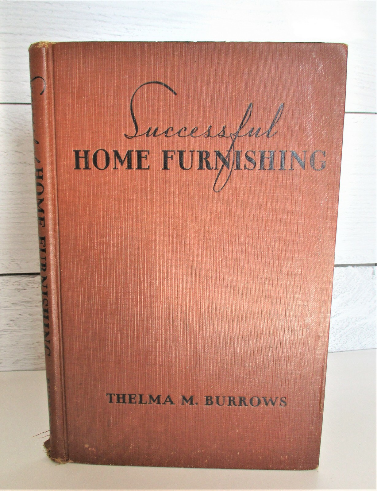 Successful Home Furnishing Book Thelma M Burrows 1938 Vintage Antique Decor