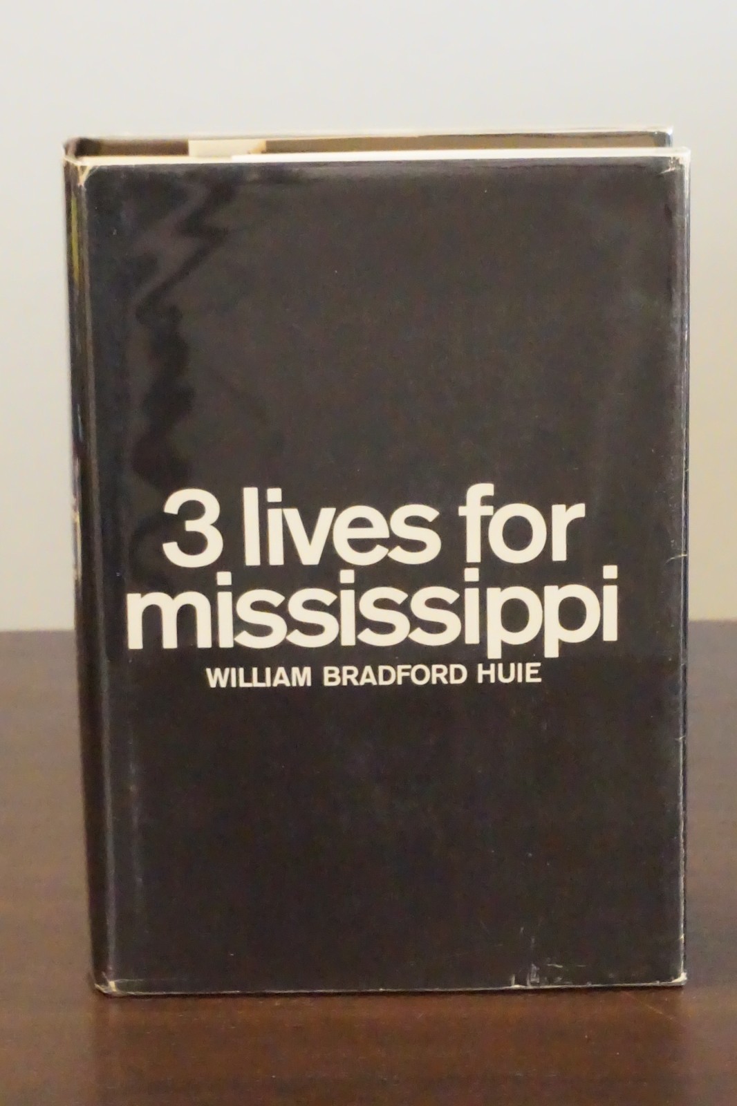 3 Lives for Mississippi by William Bradford Huie 1965 HC DJ