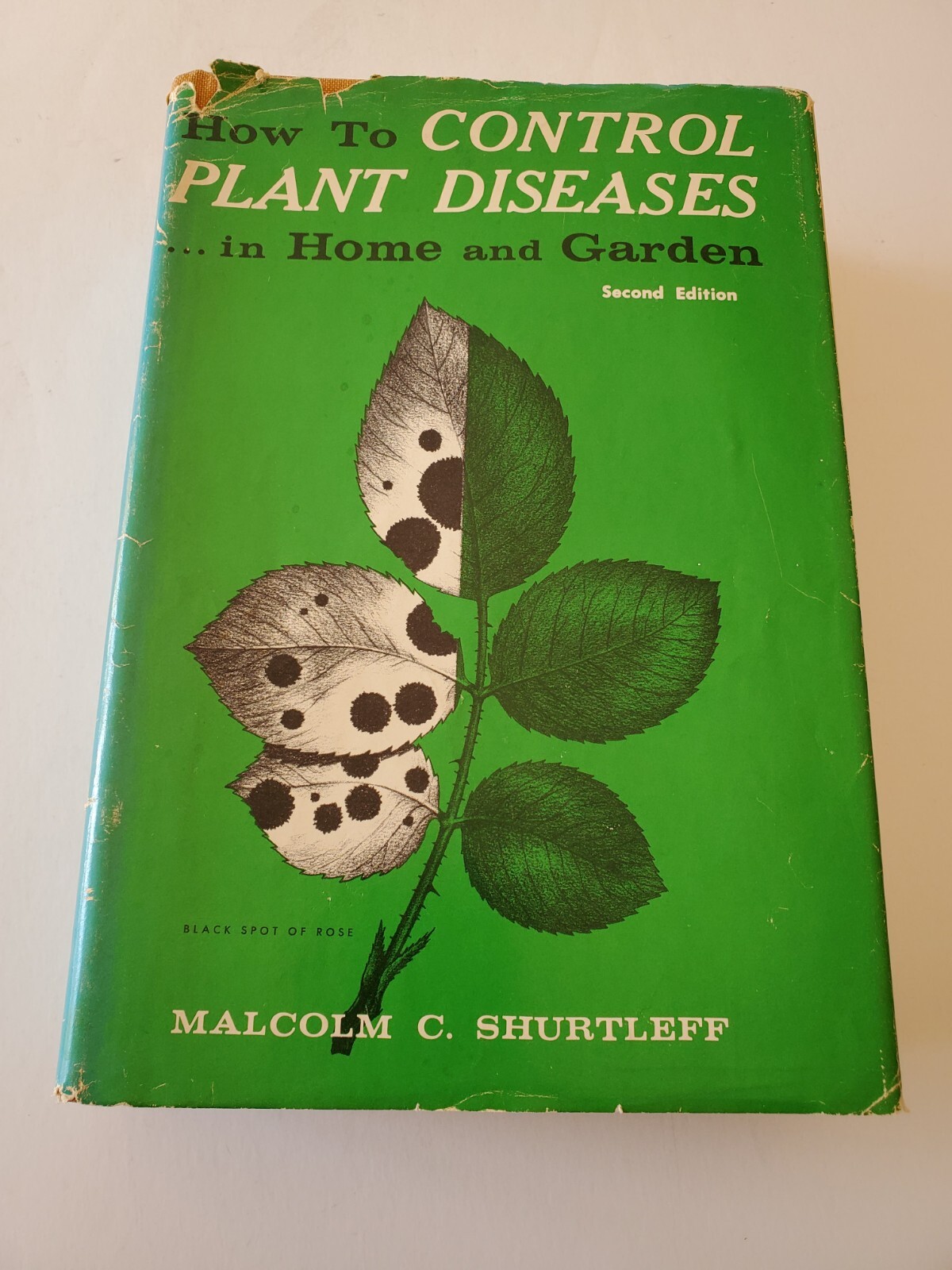 How to Control Plant Diseases in Home and Garden- Malcom Shurtleff- 1966