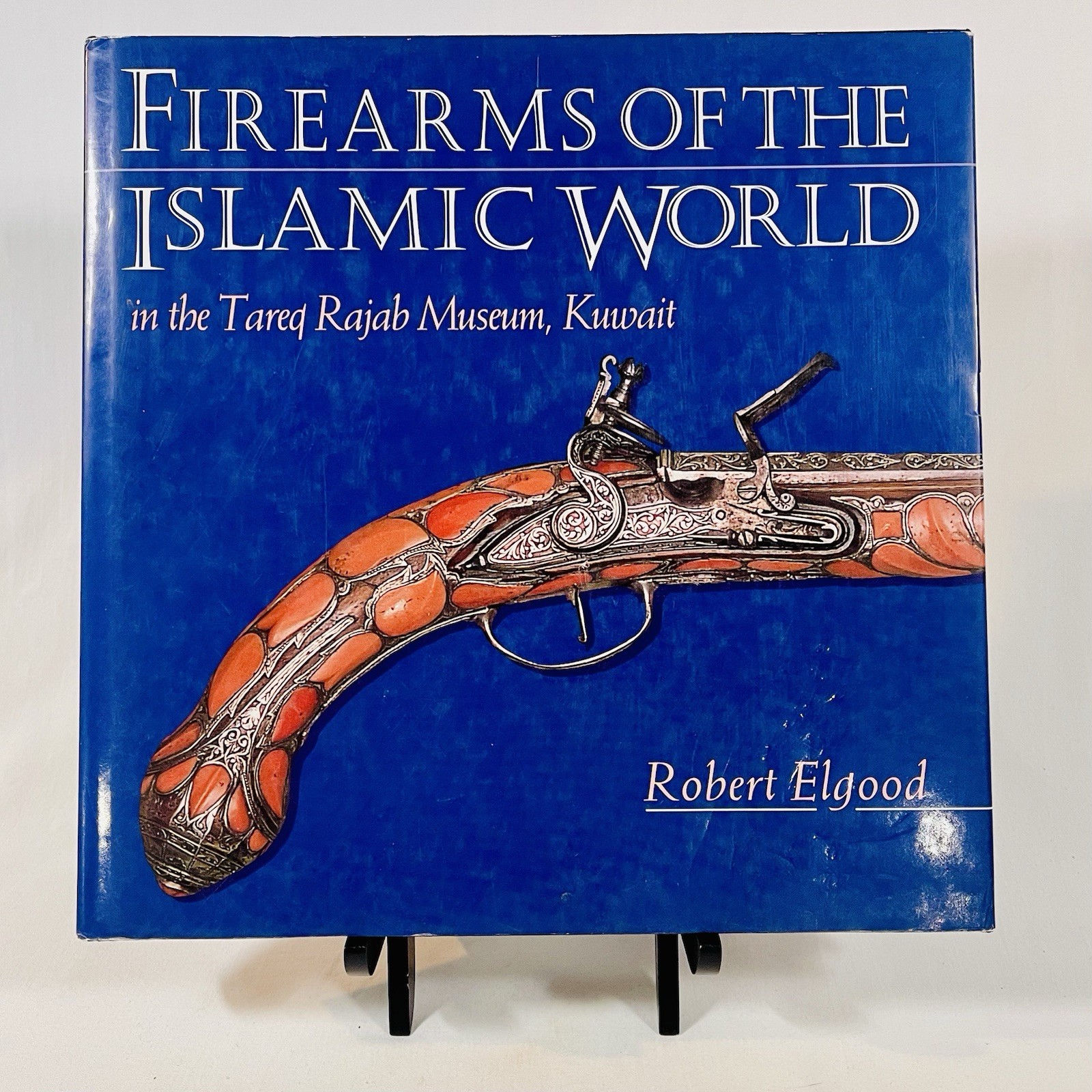 Firearms of the Islamic World Tareq Rajab Museum Kuwait Elgood 1995 HC DJ