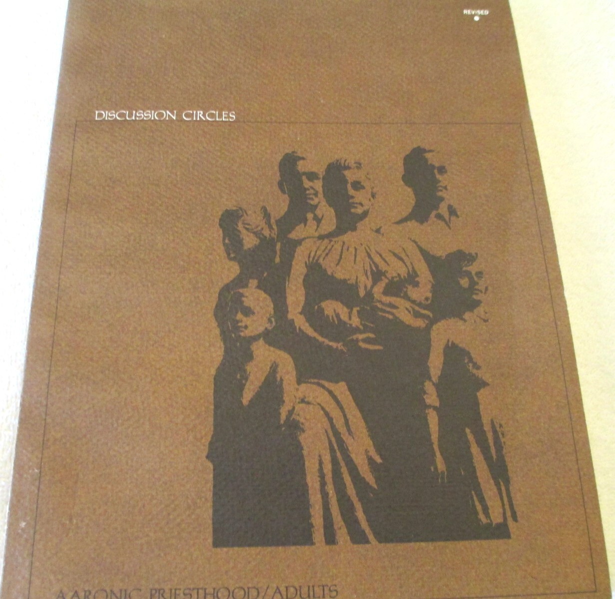 DISCUSSION CIRCLES AARONIC PRIESTHOOD ADULTS – REVISED MORMON LATTER-DAY SAINTS