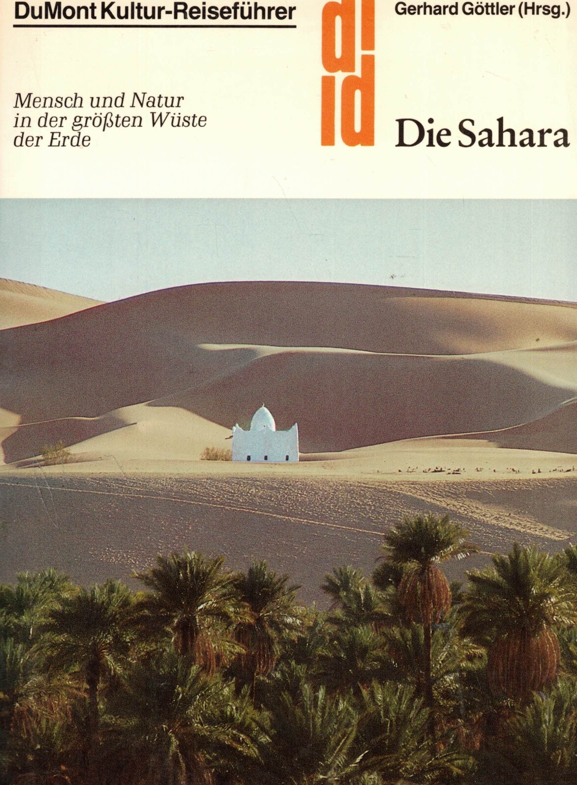 Göttler, Sahara, man and nature i largest desert on earth, DuMont culture guide
