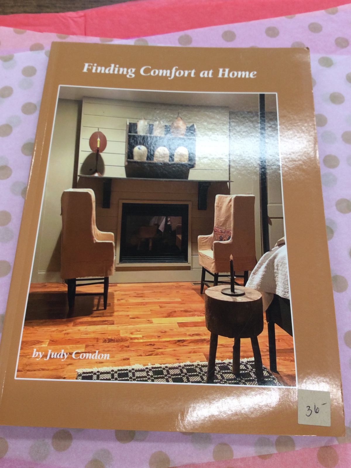FINDING COMFORT AT HOME Book By Judy Condon NEW Antique Country Decor Primitive