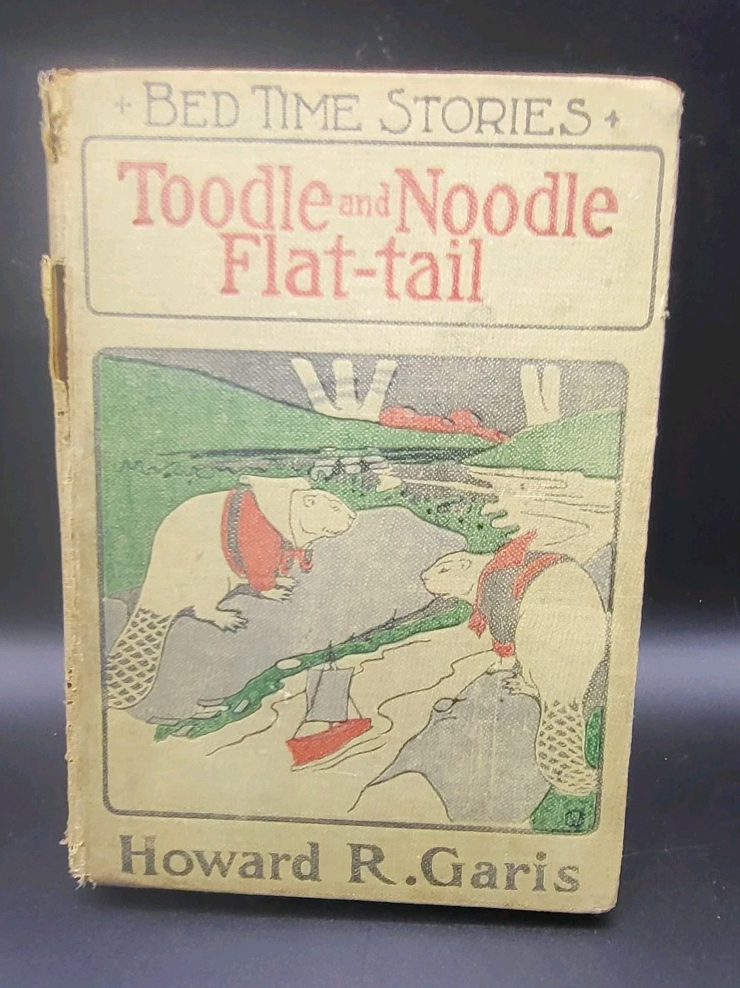 Howard R Garis Toodle and Noodle Flat-Tail 1919 Bed Time Stories Hardcover Book