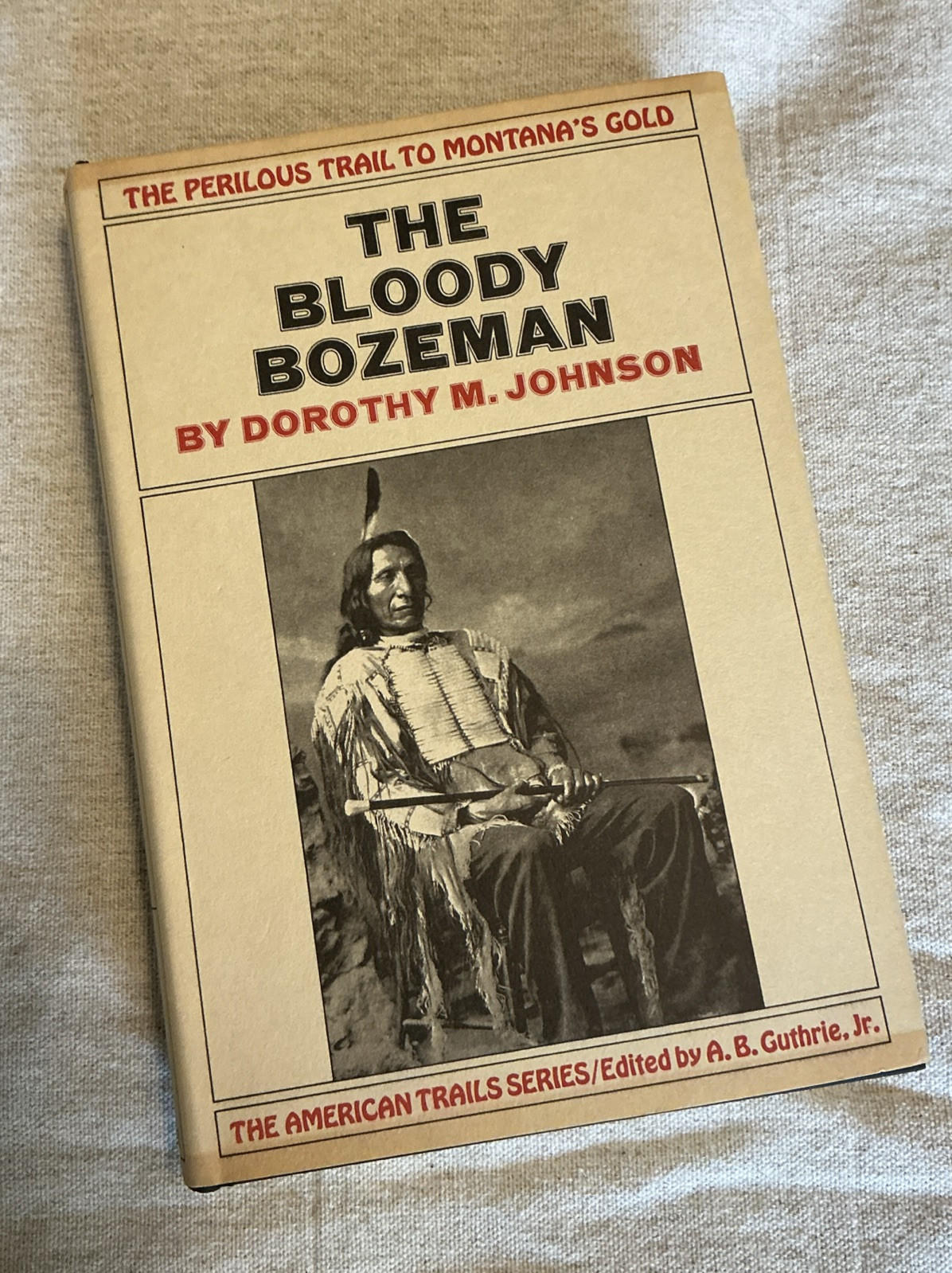 The Bloody Bozeman: The Perilous Trail to Montana’s Gold