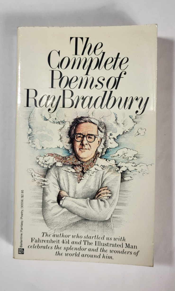 The Complete Poems of Ray Bradbury 1982 Ballantine 1st Printing Paperback