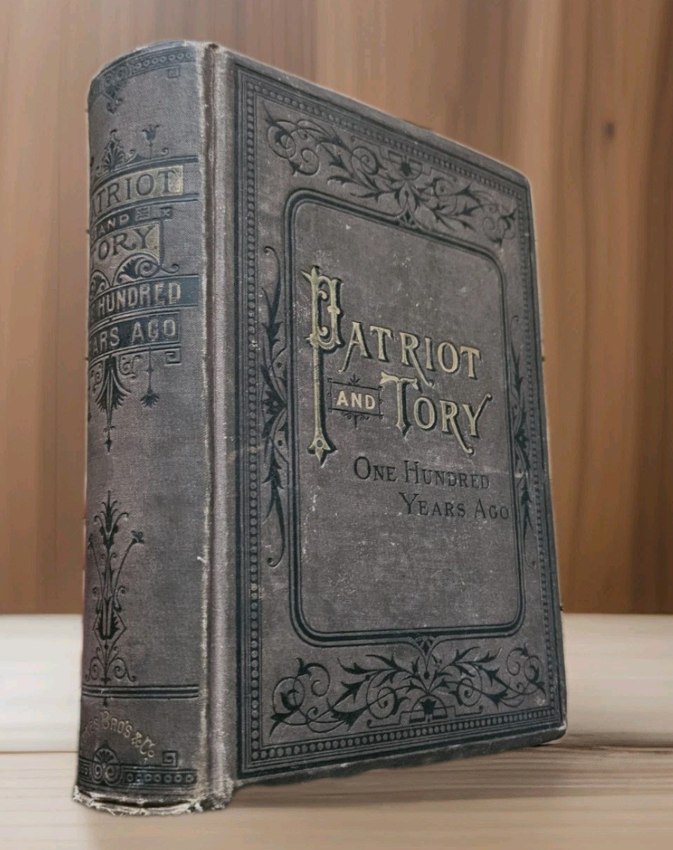 1876. Patriot And Tory By Julia Mcnair Wright | Antique Life During Revolution