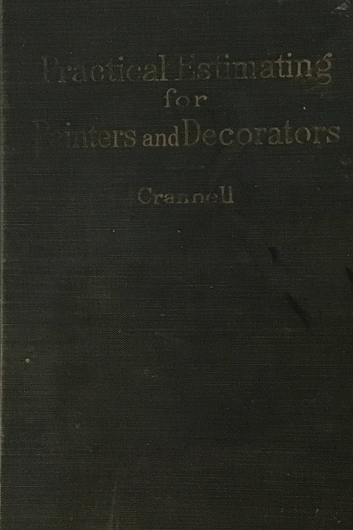 Practical Estimating for Painters and Decorators- Crannell, 1928 Antique HC