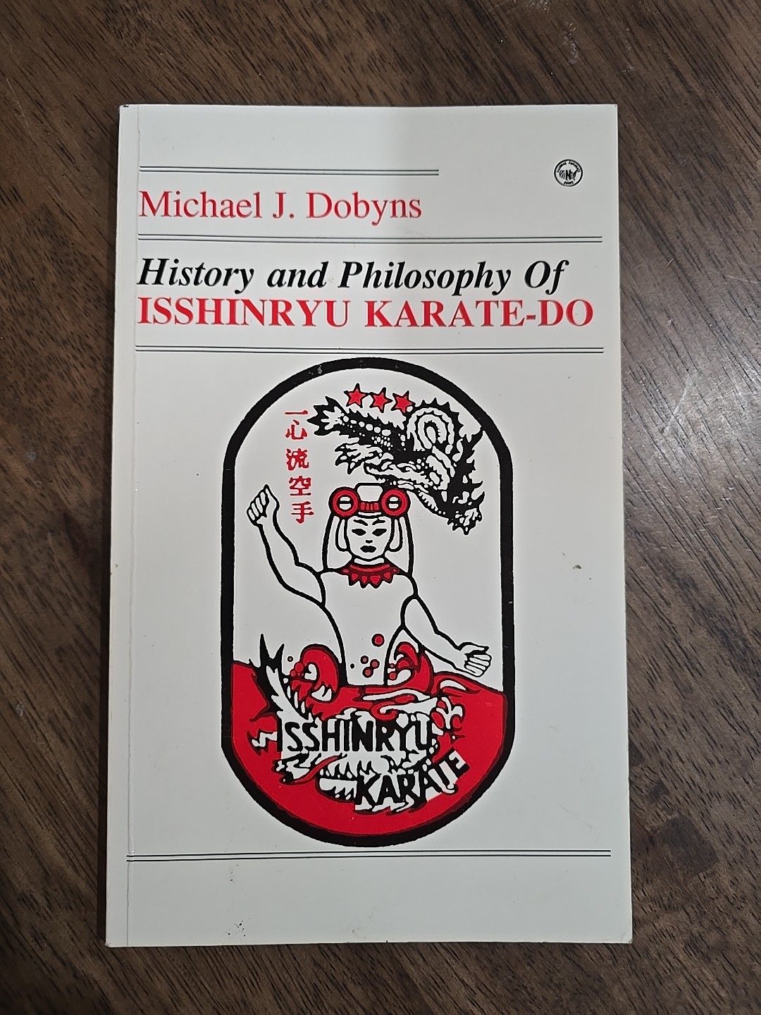 ? RARE Isshinryu Karate Do: History And Philosophy by Dobyns OOP 1st Printing