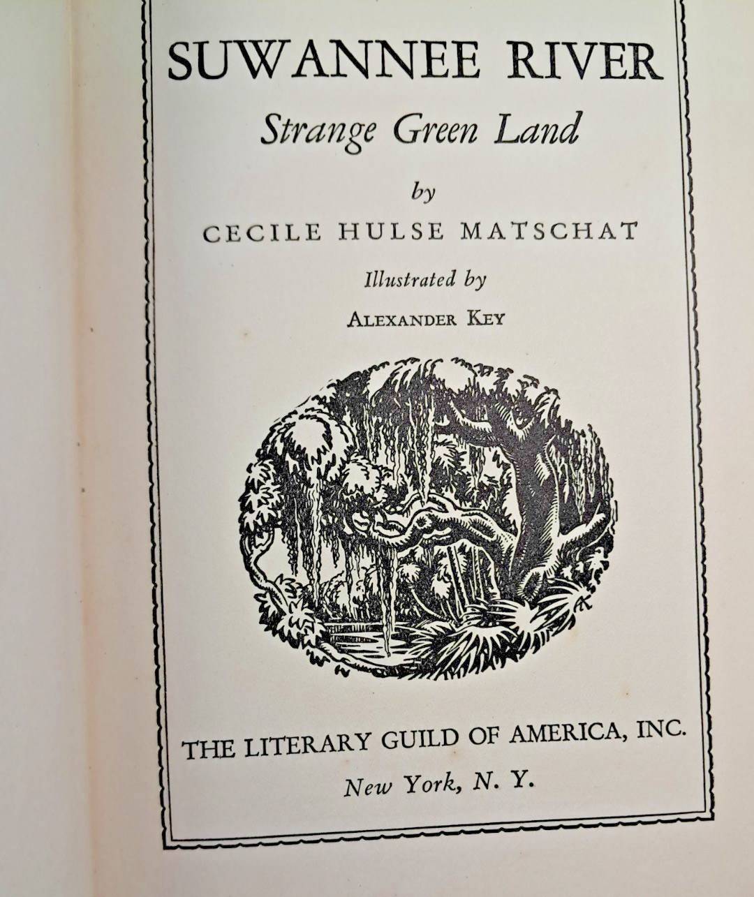 Suwannee River Strange Green Land By Cecile Hulse Matschat, HC NO DJ F07F