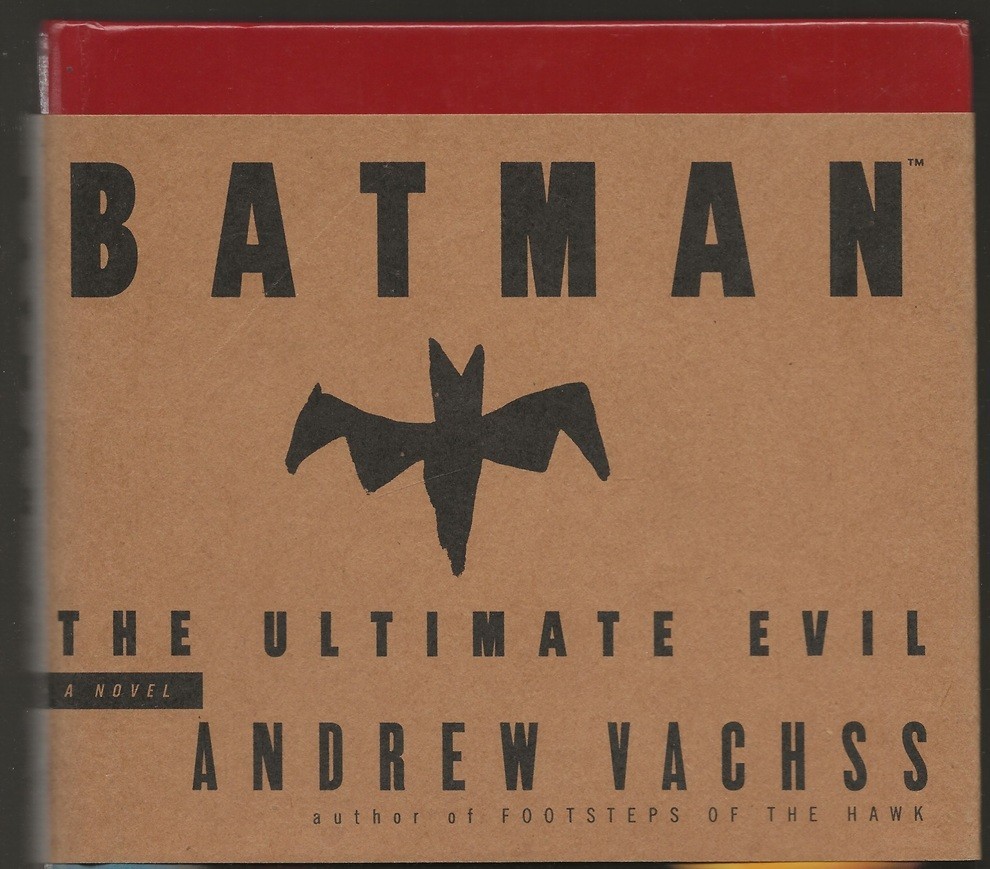 ANDREW VACHSS. BATMAN THE ULTIMATE EVIL 1st Edition 1995. Very nice copy. HC/DJ