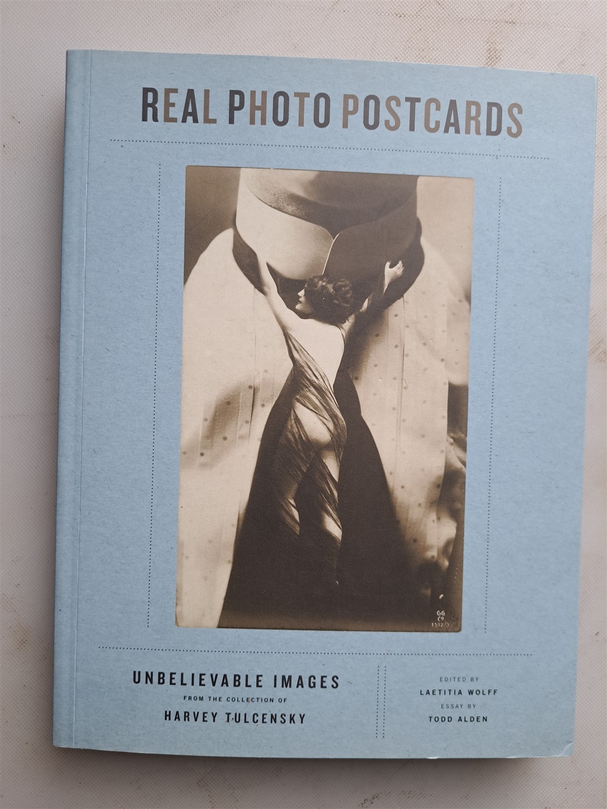 Real Photo Postcards – „Unbelievable Images“ 2005 Princeton Press PB
