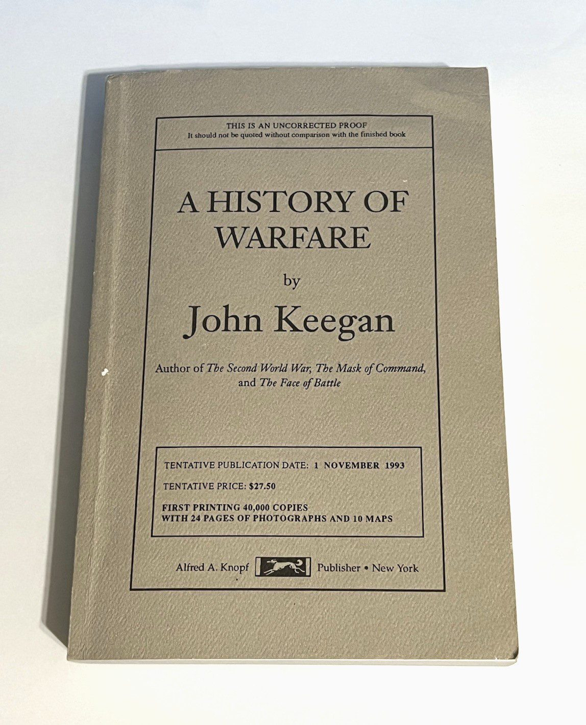 John Keegan A HISTORY OF WARFARE Uncorrected Proof 1993, Knopf Publisher