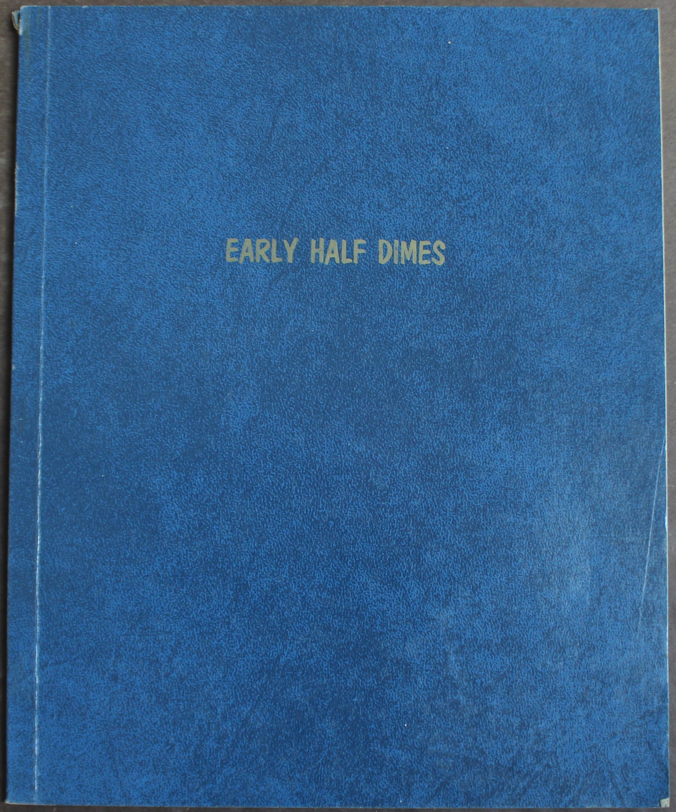 Rare Antique Old Book Early Half Dimes 1883 Limited 100 Numismatics Coins