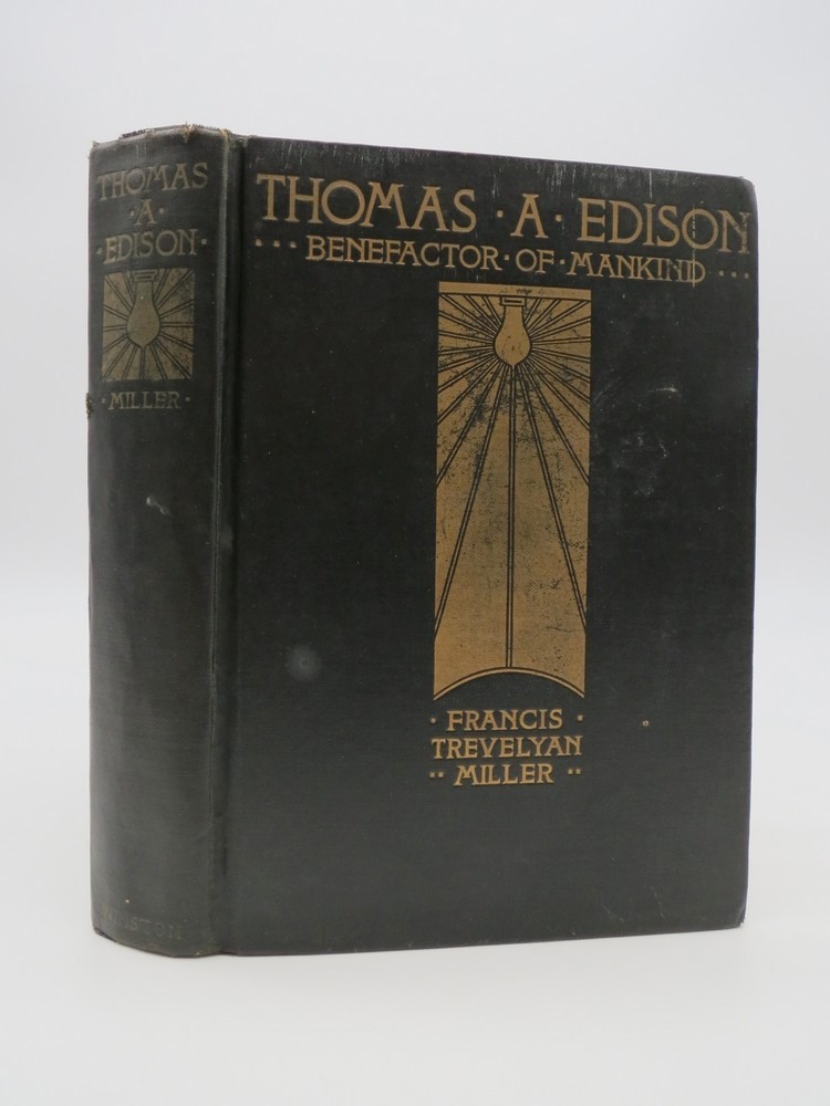 THOMAS A. EDISON, BENEFACTOR OF MANKIND by Francis Trevelyan Miller 1931