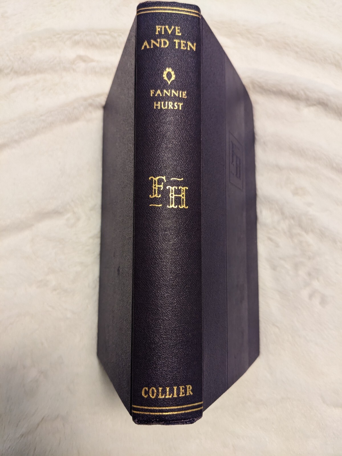 Five and Ten by Fannie Hurst Hardcover Collier Broadway Edition. Published 1929