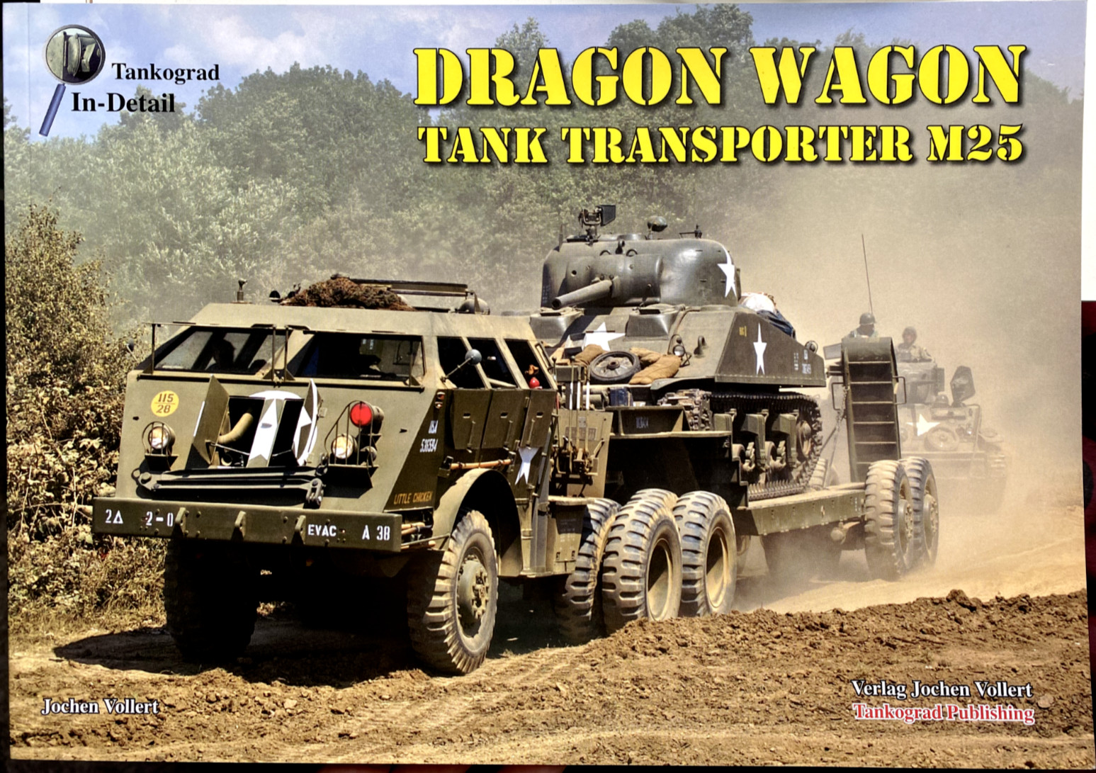 Tankograd In-Detail: Dragon Wagon: Tank Transporter M25 Jochen Vollert