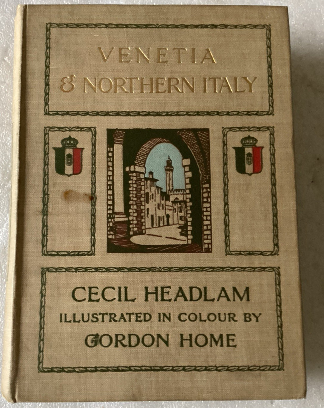 Venetia & Northern Italy/CECIL HEADLAM/GORDON HOME/VERY GOOD 1908 J.M. DENT HC