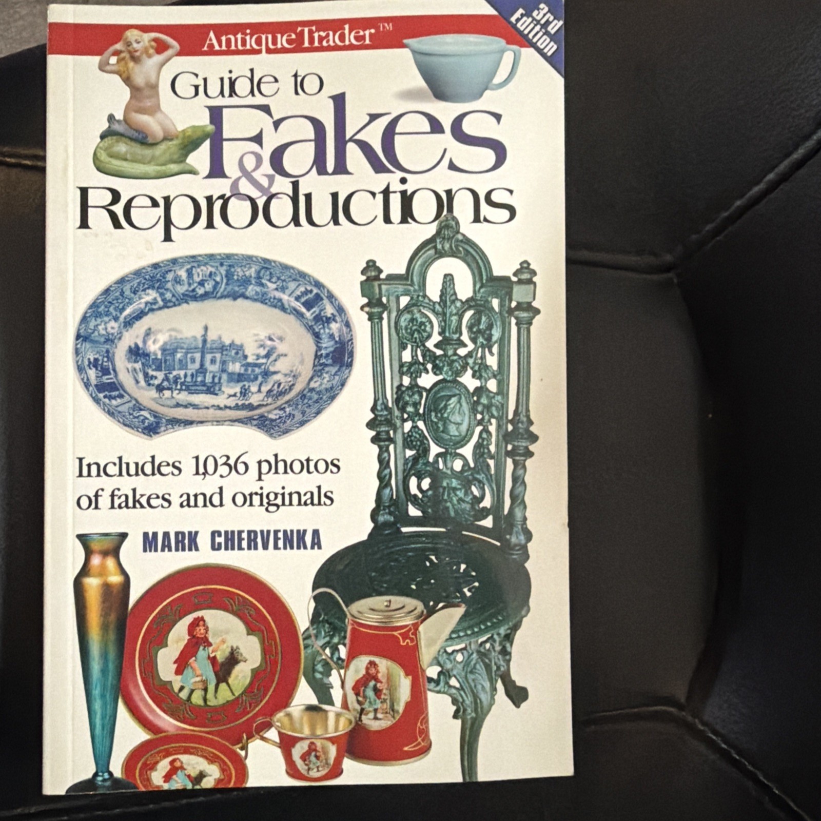 Antique Trader Guide to Fakes and Reproductions by Mark Chervenka