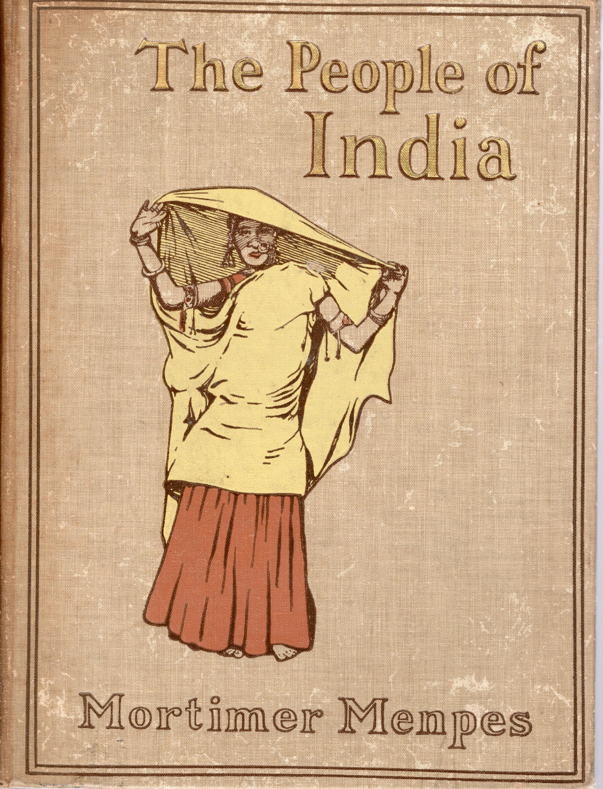 THE PEOPLE OF INDIA. Mortimer Menpes. Adam and Charles Black, 1910. 1st edition