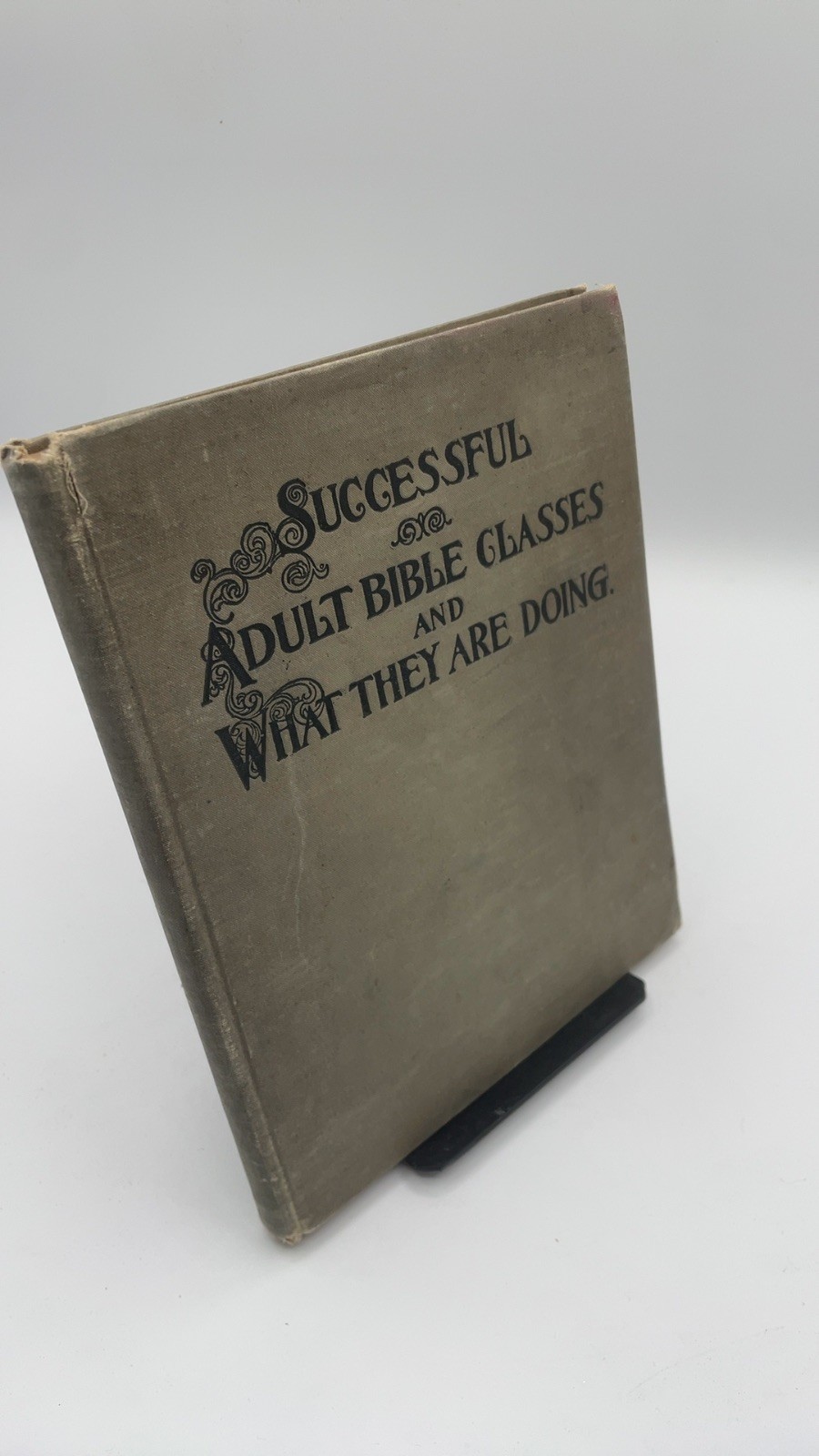 Successful Adult Bible Classes and What They Are Doing David C. Cook Hardcove…