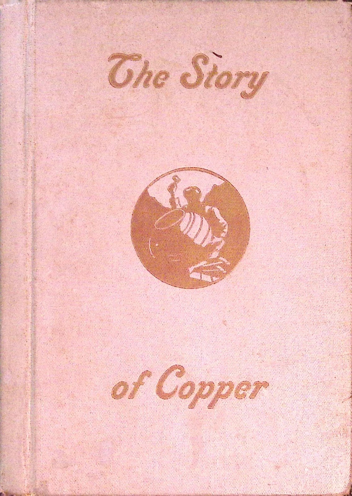 The Story of Copper 1941 WPA Writers‘ Program PA Albert Whitman Junior Press