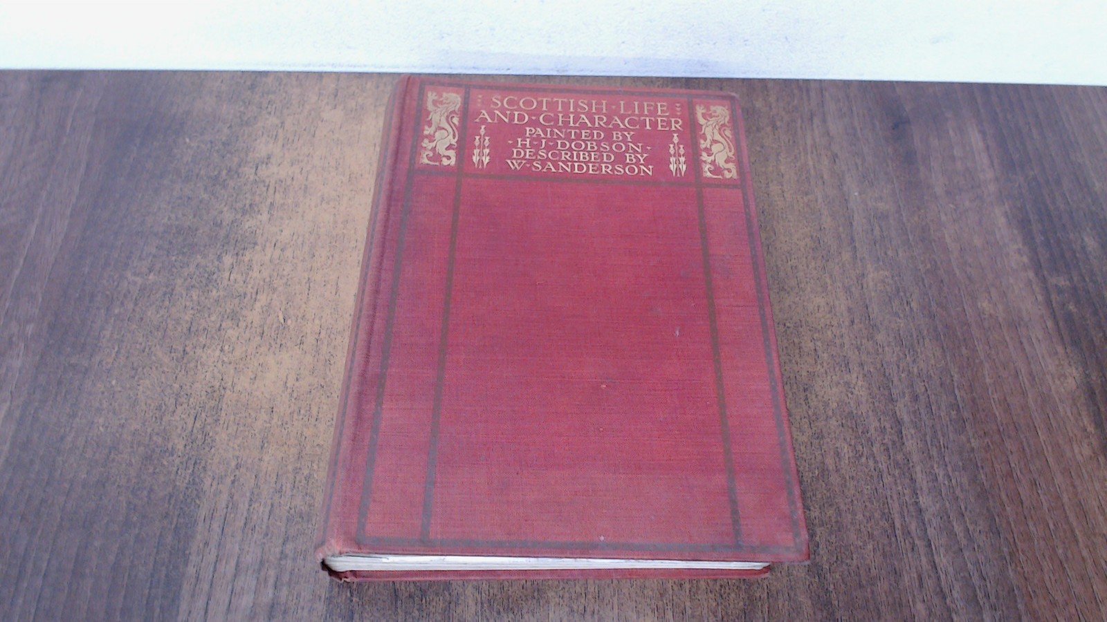 Scottish Life And Character, H. J. Dobson, Adam and Charles Black