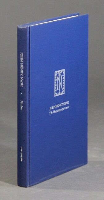 Robert D Harlan / John Henry Nash The Biography of a Career 1st Edition 1970