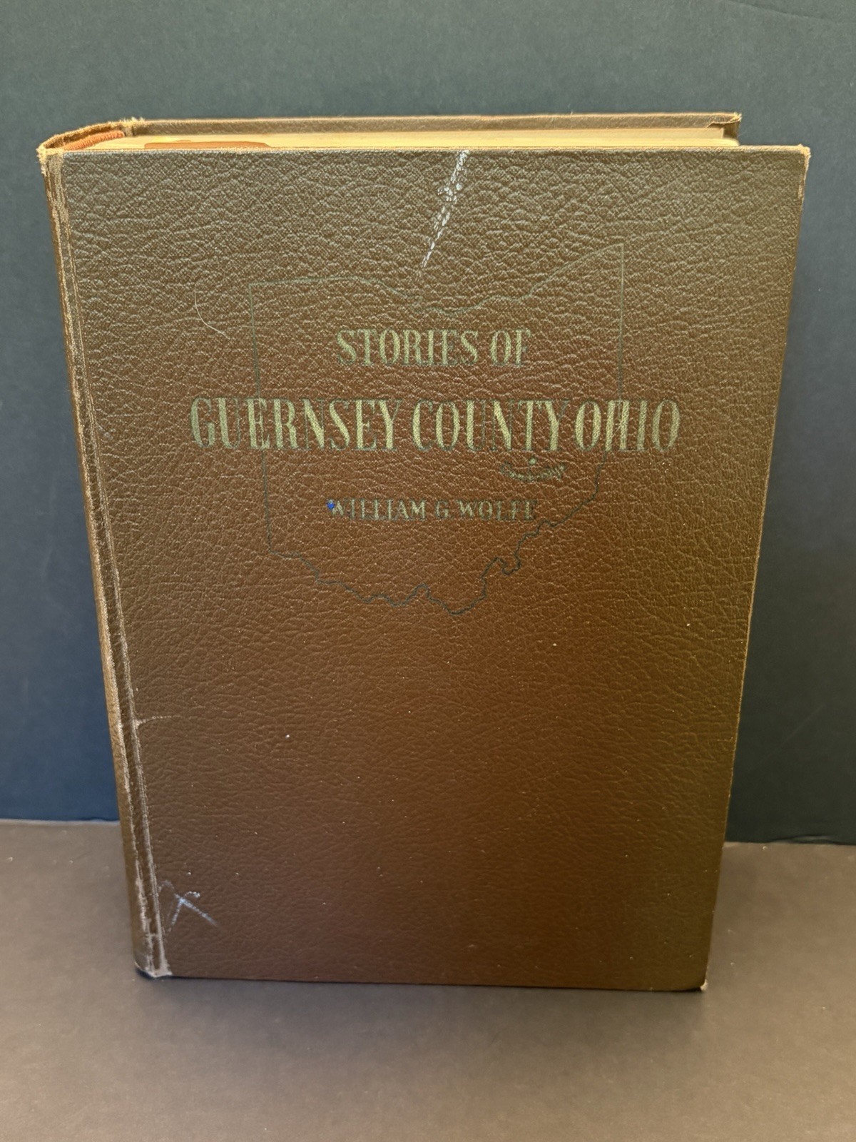 STORIES OF GUERNSEY COUNTY OHIO SIGNED by Author W Wolfe Genealogy Local History