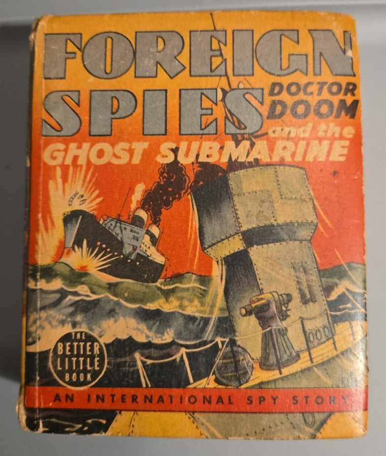 Better Little Book- Foreign Spies Doctor Doom and the Ghost Submarine- 1939