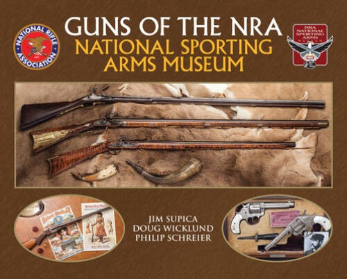 Guns of the NRA National Sporting Arms Museum – Hardcover – VERY GOOD