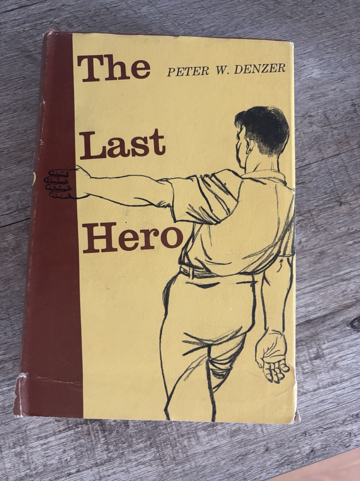 Peter W. Denzer – THE LAST HERO – 1st edition – very good+/good jacket 1957 Book
