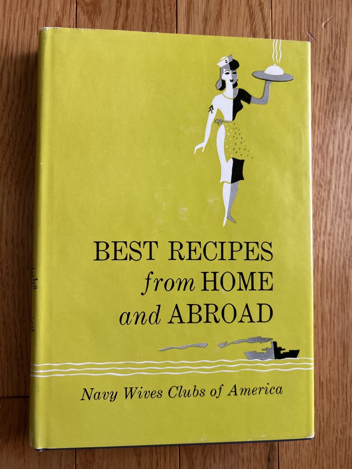 Vintage: BEST RECIPES FROM HOME AND ABROAD, Navy Wives Clubs of America, (1958)
