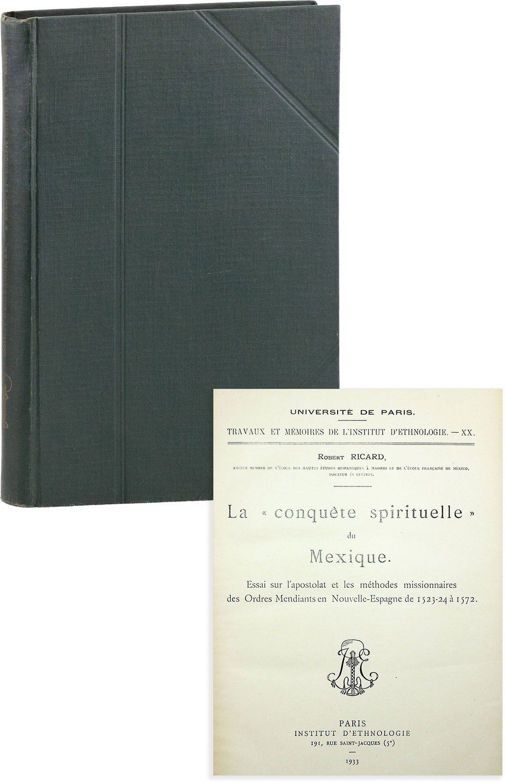 Robert Richard LA CONQUETE SPIRITUELLE DU MEXIQUE ESSAI SUR L’APOSTOLAT ET LAS