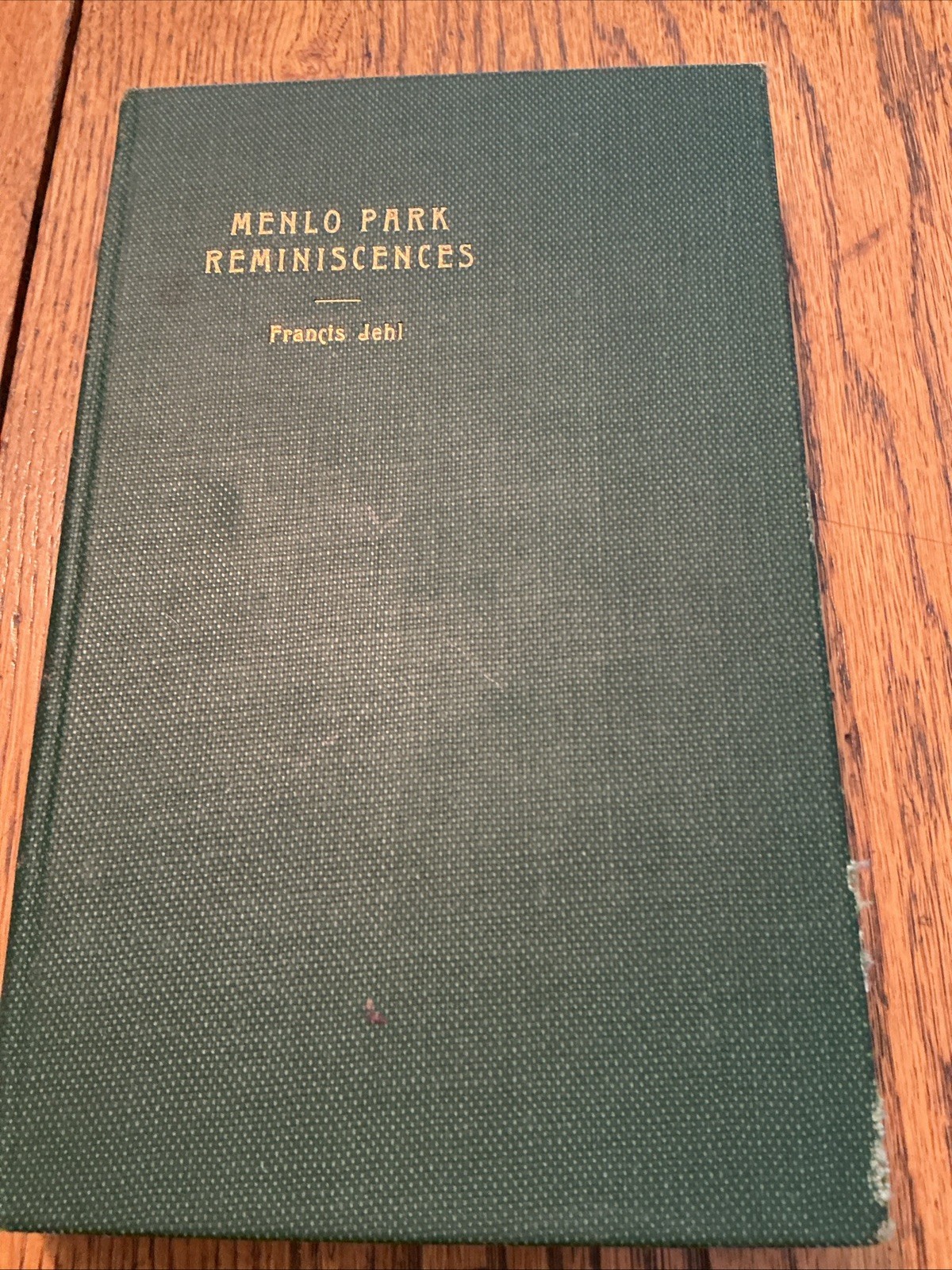 Menlo Park Reminiscences by Francis Jehl 1936 Edison Institute
