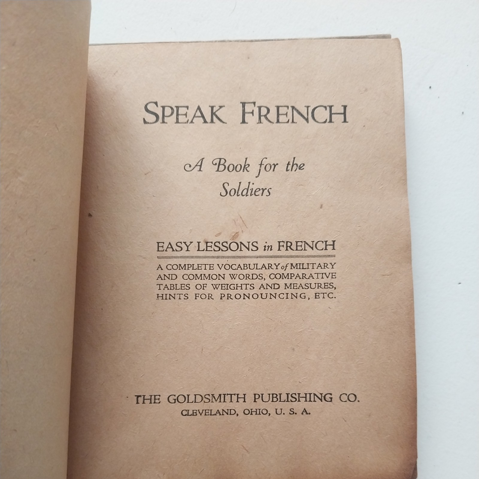 WW1 „SPEAK FRENCH: A BOOK FOR THE SOLDIERS“ 1917 with soldiers inscription