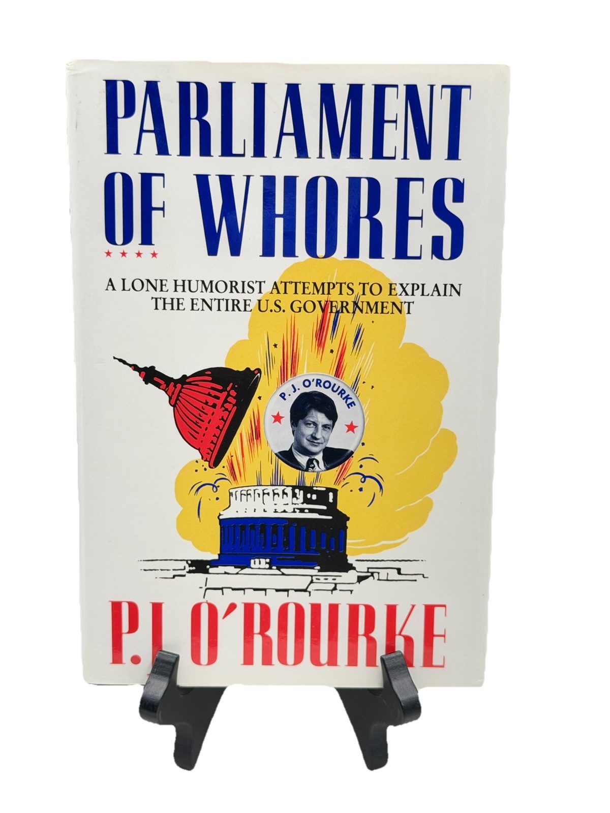 P. J. O’ROURKE – Signed 1st Ed – PARLIAMENT OF WHORES – Goverment, Humor Classic