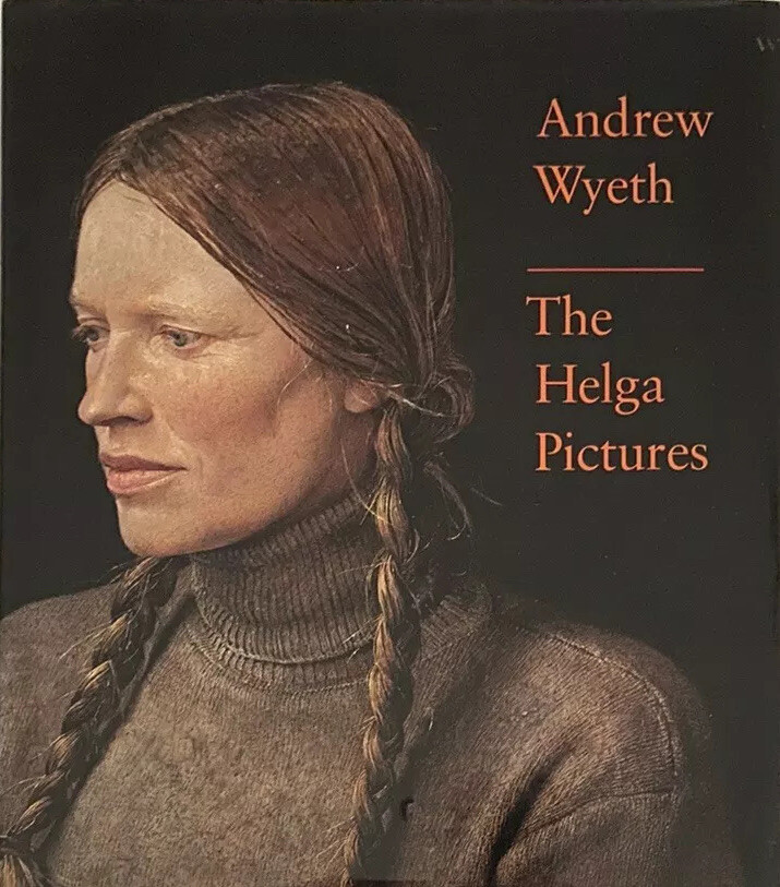 Andrew Wyeth The Helga Pictures Harry N. Abrams, Inc. 1st Ed. Hardcover DJ Book