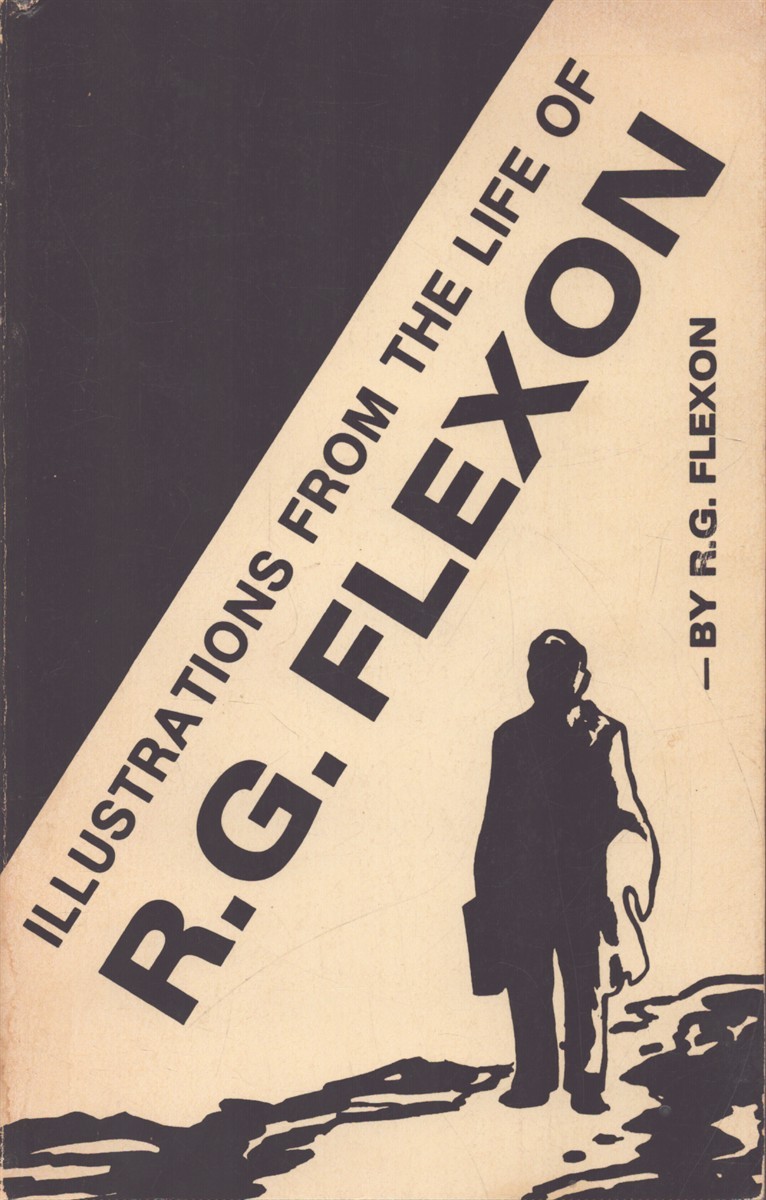 Illustrations from the Life of R. G. Flexon