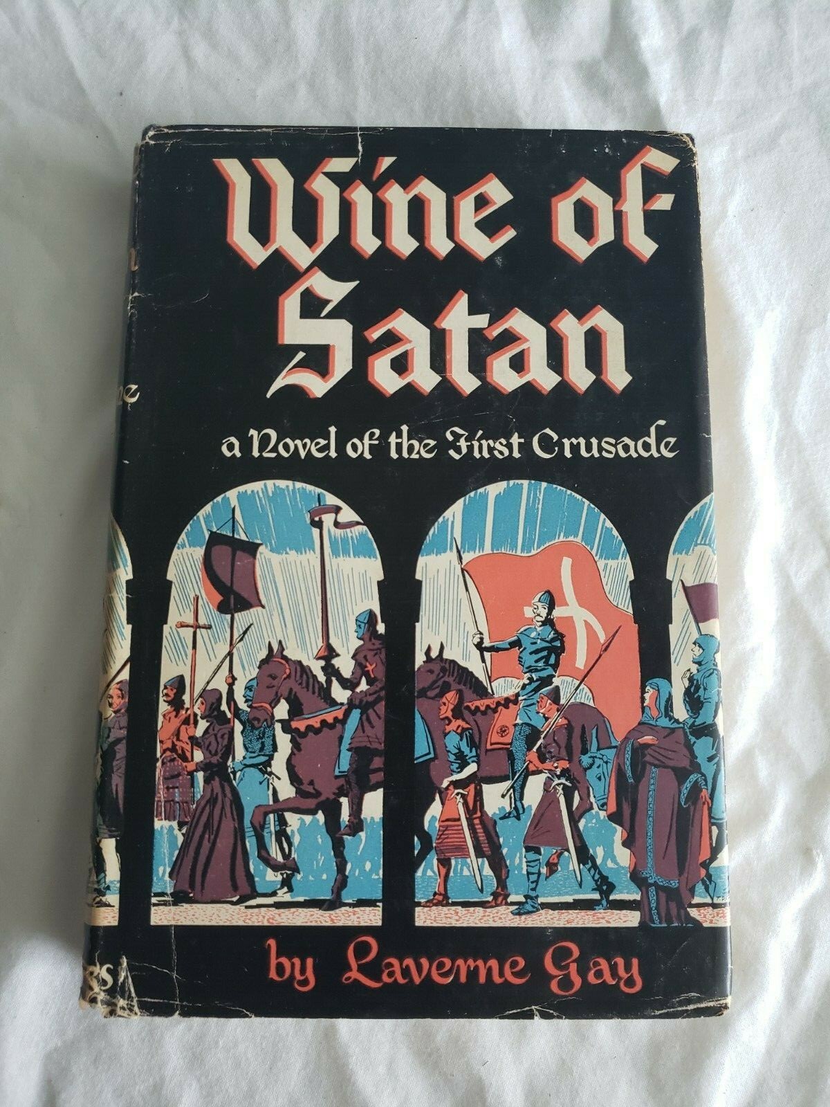 HDBK/DJ BOOK WINE OF SATAN LAVERNE GAY FIRST CRUSADE NOVEL 1949 BOOK CLUB EDITIO
