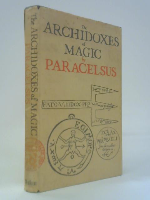 The Archidoxes Of Magic (Paracelsus – 1975) (ID:94651)