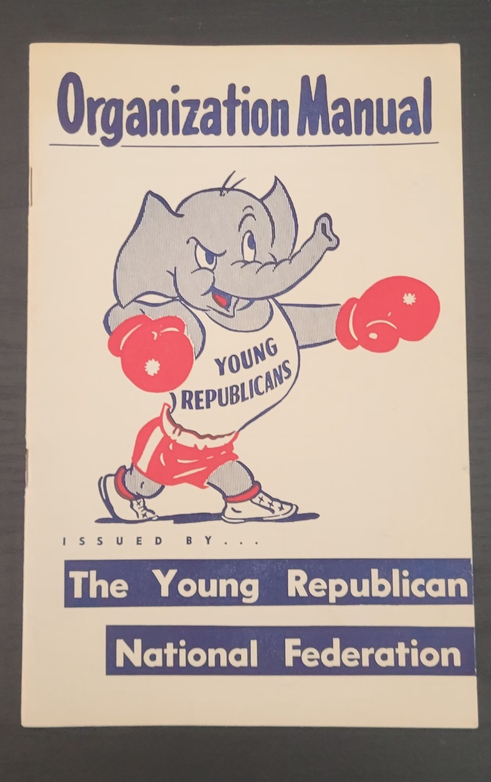 Organization Manual Issued By The Young Republican National Federation 1953