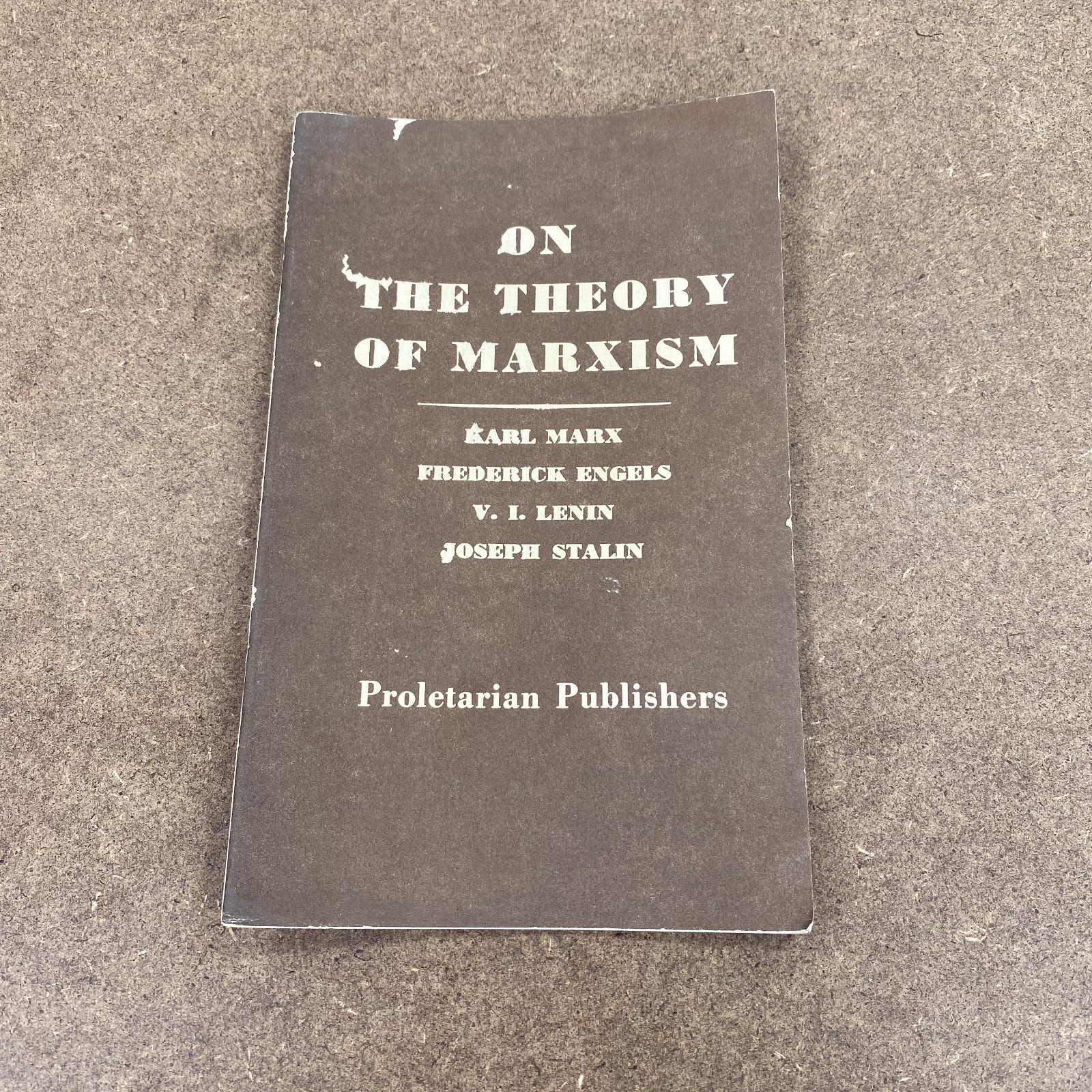 Marx, Engels, Lenin, Stalin: On The Theory Of Marxism Booklet Proletarian Pub