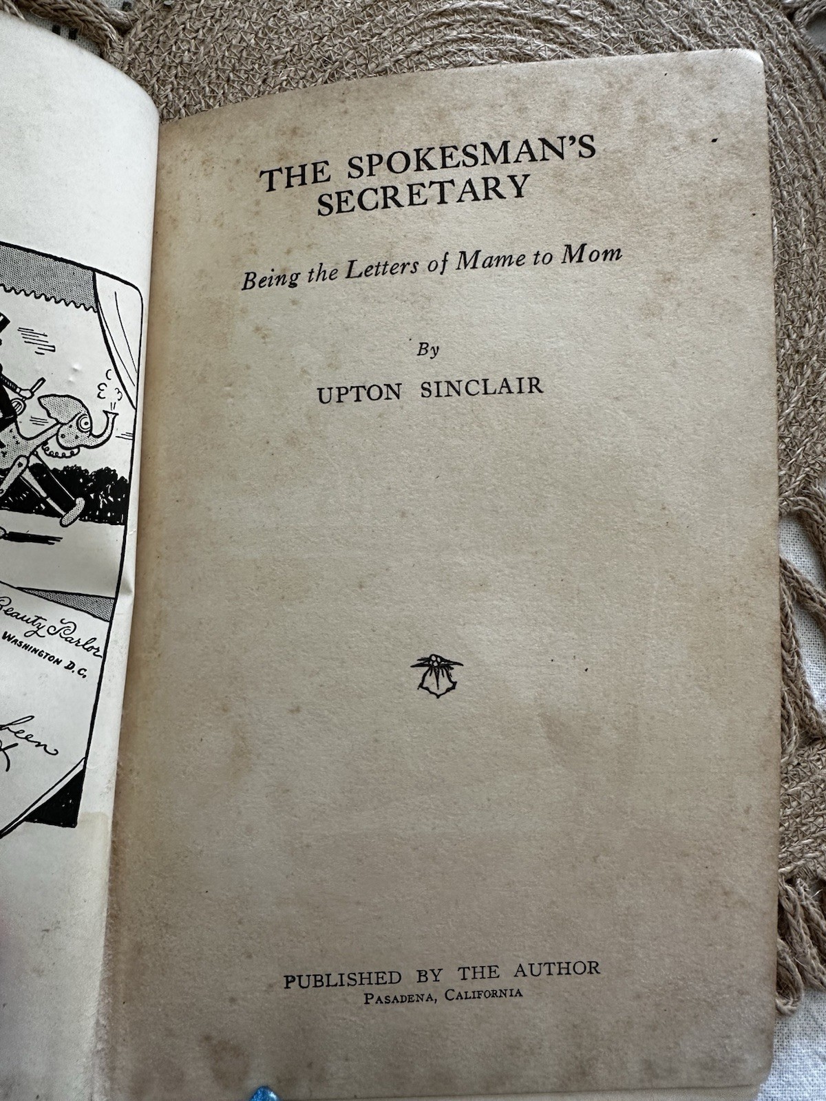 RARE Sinclair, Upton The Spokesmans Secretary 1st Edition 1926 Hardcover